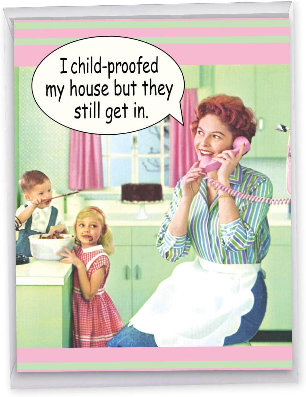 NobleWorks Mother's Day Funny Jumbo Notecard Still Get In J0102MDG
