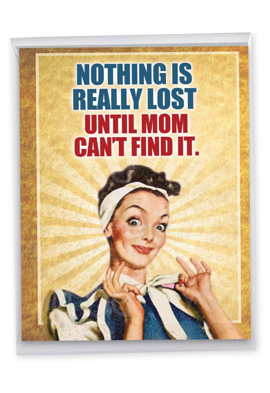 NobleWorks Mother's Day Funny Jumbo Notecard Still Get In J0102MDG